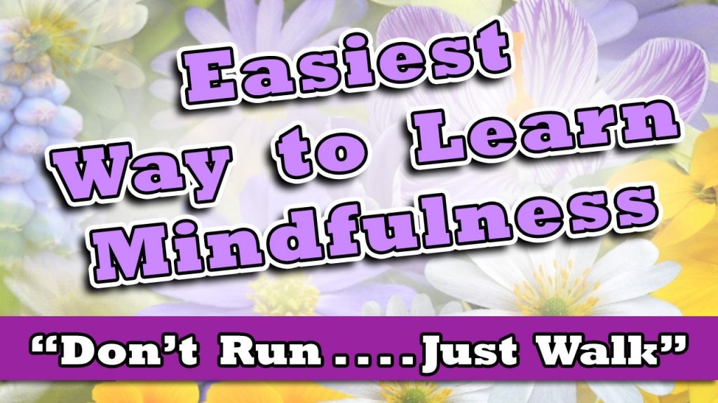 Easiest way to learn mindfulness