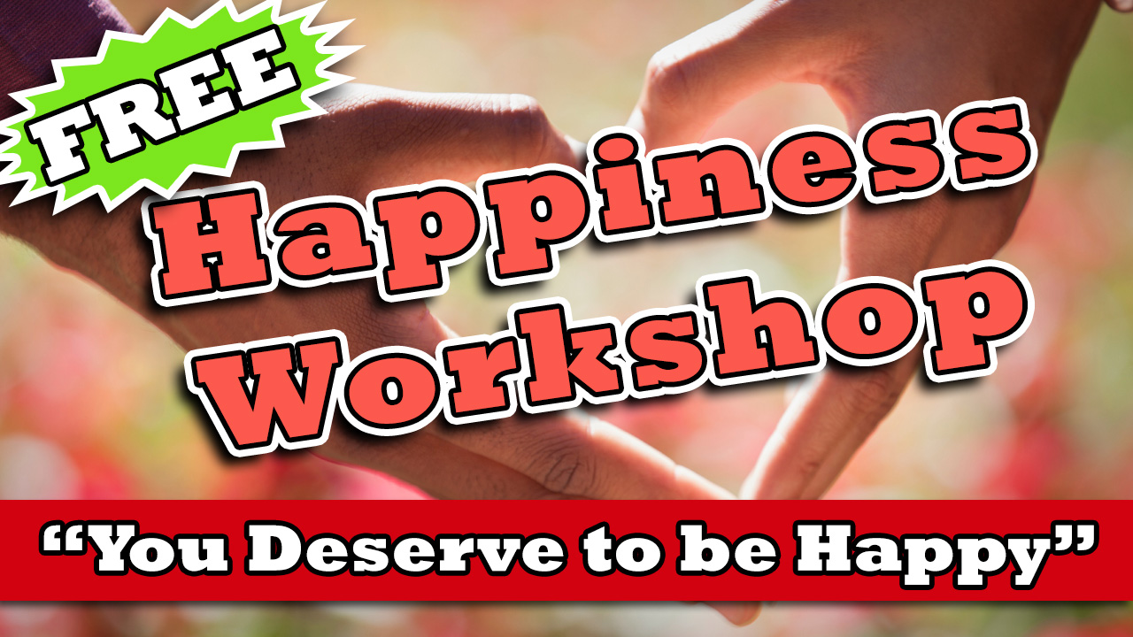 Learn how to be Happy (FREE Workshop)