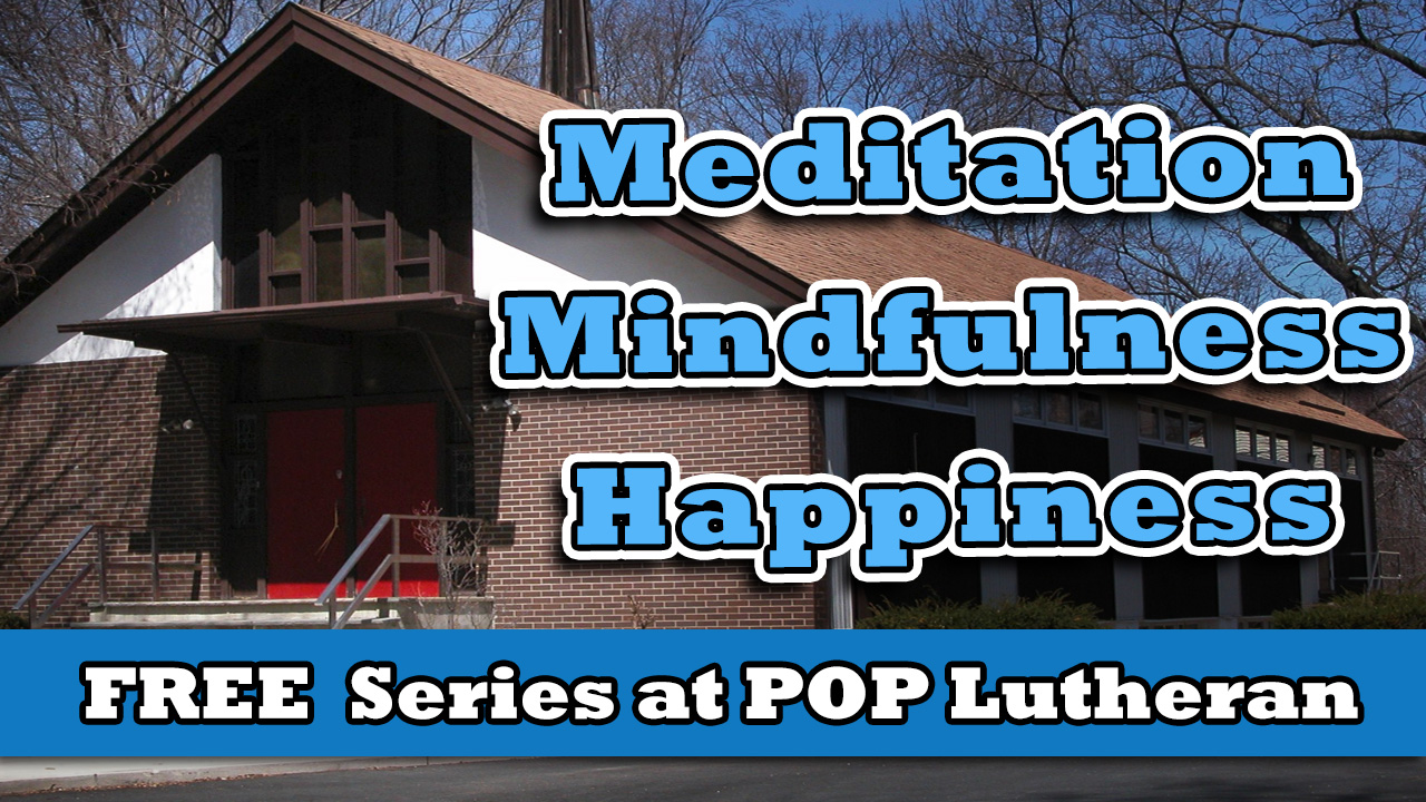FREE Mindfulness, Meditation & Happiness Series (POP Lutheran)